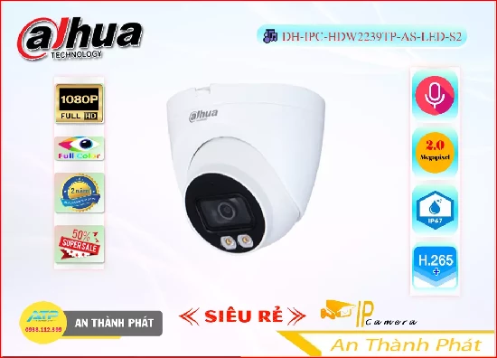 Lắp đặt camera tân phú Camera IP Full Color DH-IPC-HDW2239TP-AS-LED-S2