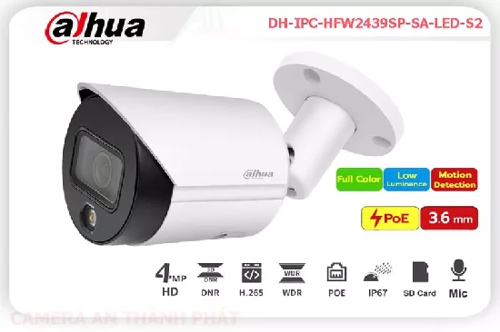 Lắp đặt camera tân phú Camera DH-IPC-HFW2439SP-SA-LED-S2 Sắt Nét ✽ 